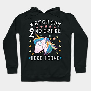 Watch Out 2nd Grade Here I Come Happy Student Back To School Hoodie